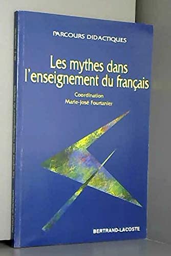 Les mythes dans l'enseignement du français Books