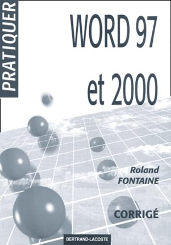 Pratiquer Word 97 et 2000 : corrigé Books