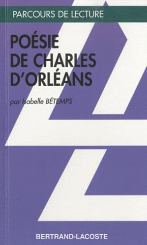 POESIE DE CHARLES D ORLEANS-PARCOURS DE LECTURE book