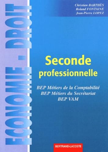 Economie Et Droit 2nde Professionnelle Bep Secretariat/Comptabilite/Vam book