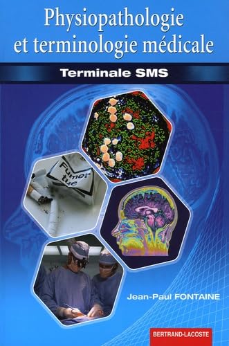 Physiopathologie & terminologie médicale Tle SMS book