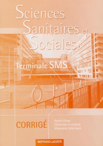 Sciences sanitaires et sociales Tle SMS: Corrigé book