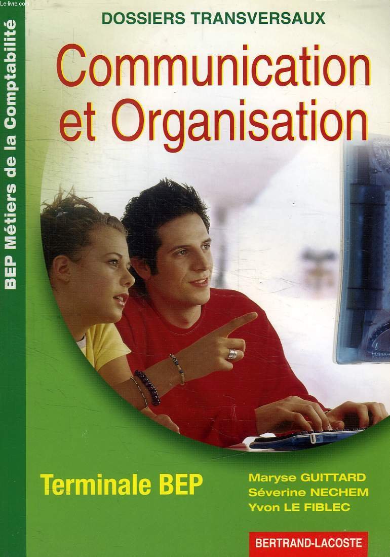 Communication et Organisation Tle BEP Métiers du Secrétariat Dossiers Transversaux book