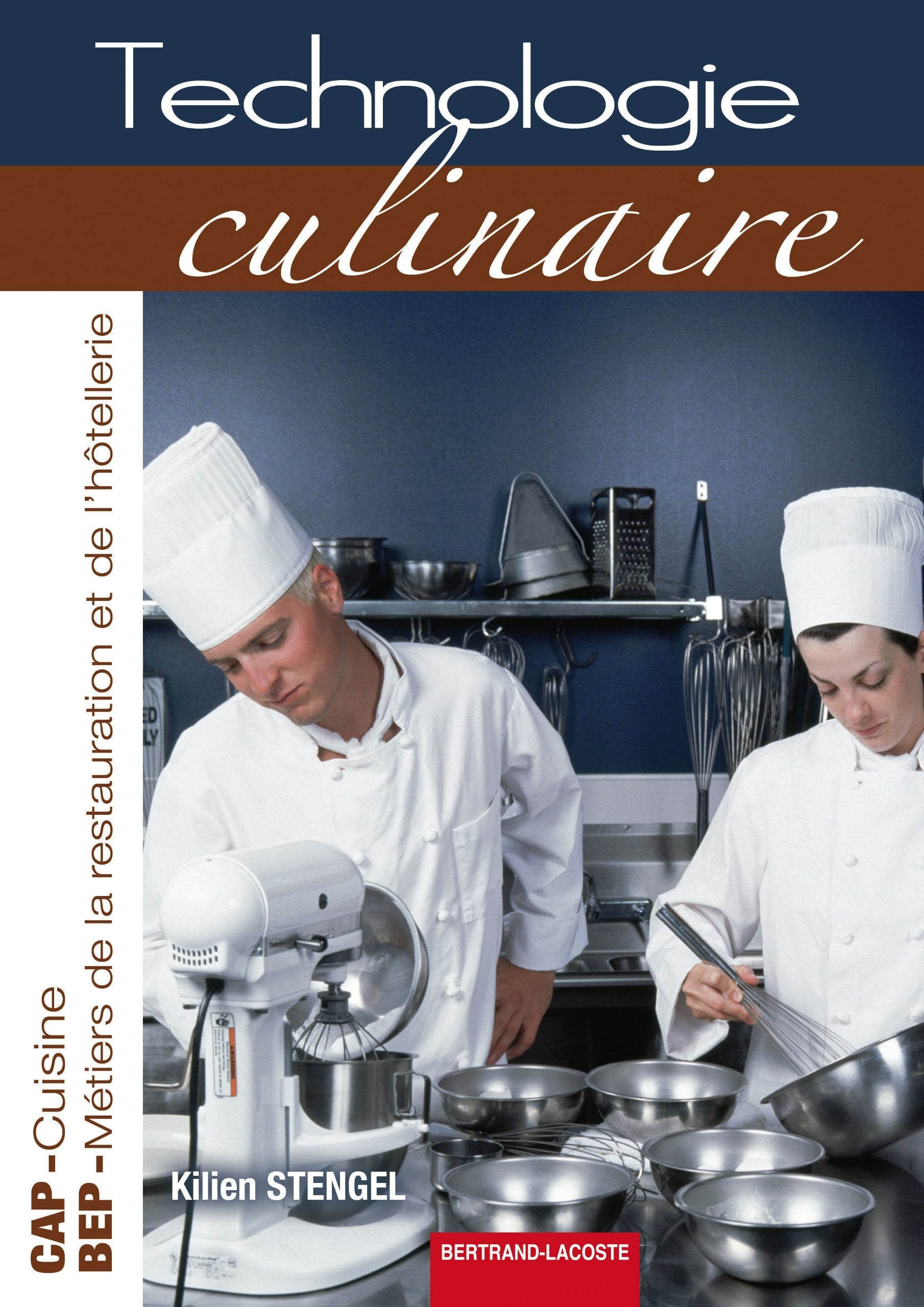 Technologie Culinaire : CAP Cuisine, BEP métiers de la restauration et de l'hôtellerie book