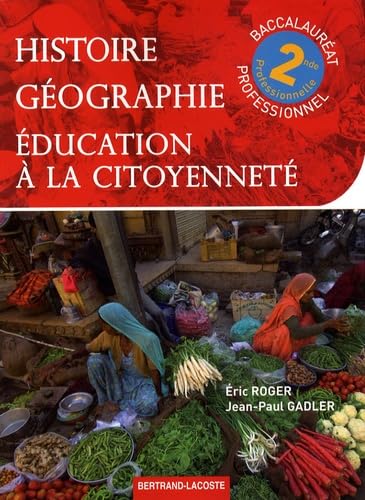 HISTOIRE GEOGRAPHIE - EDUCATION A LA CITOYENNETE - 2DE PROFESSIONNELLE Non-fiction