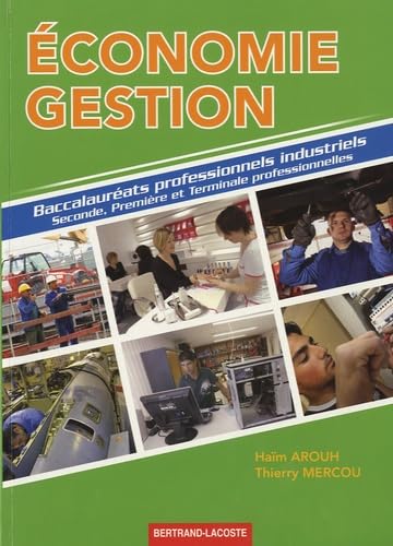 Economie Gestion: Baccalauréats professionnels industriels Seconde, Première et Terminale professionnelles book