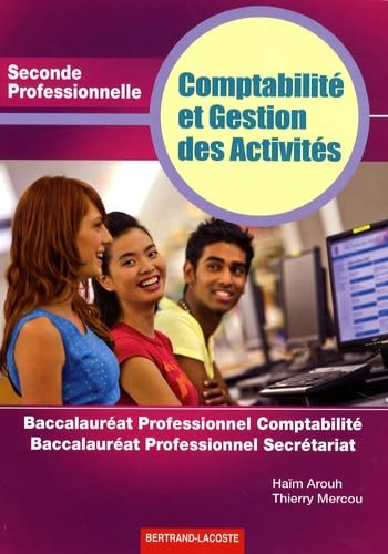 Comptabilité et Gestion des Activités 2de Professionnelle : Baccalauréat Professionnel Comptabilité-Baccalauréat Professionnel Secrétariat Study Guides