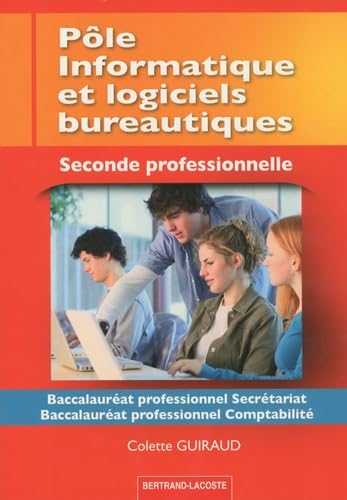 POLE INFORMATIQUE ET LOGICIELS BUREAUTIQUES -2DE PRO SECRETARIAT COMPTA Non-fiction