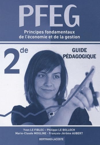 Principes fondamentaux de l'économie et de la gestion PFEG 2e: Guide pédagogique book