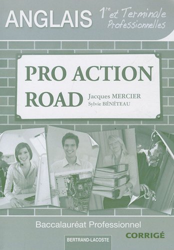 Pro action road, anglais : 1re et Terminale professionnnelles : corrigé, livre du professeur book