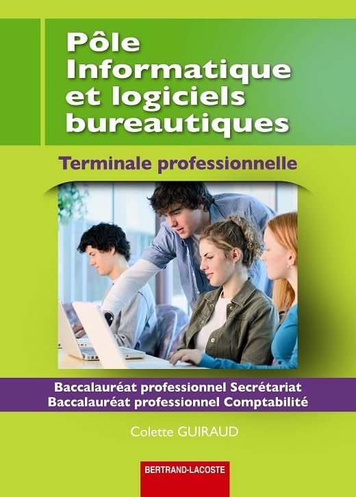 Pôle Informatique et logiciels bureautiques Tle Bac Pro Secrétariat et Comptabilité book