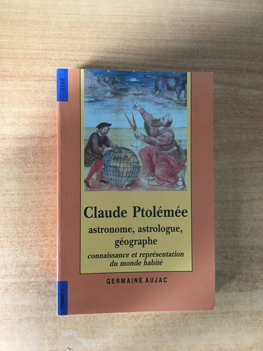 Claude ptolemee astronome astrologue géographe connaissance et representation du book