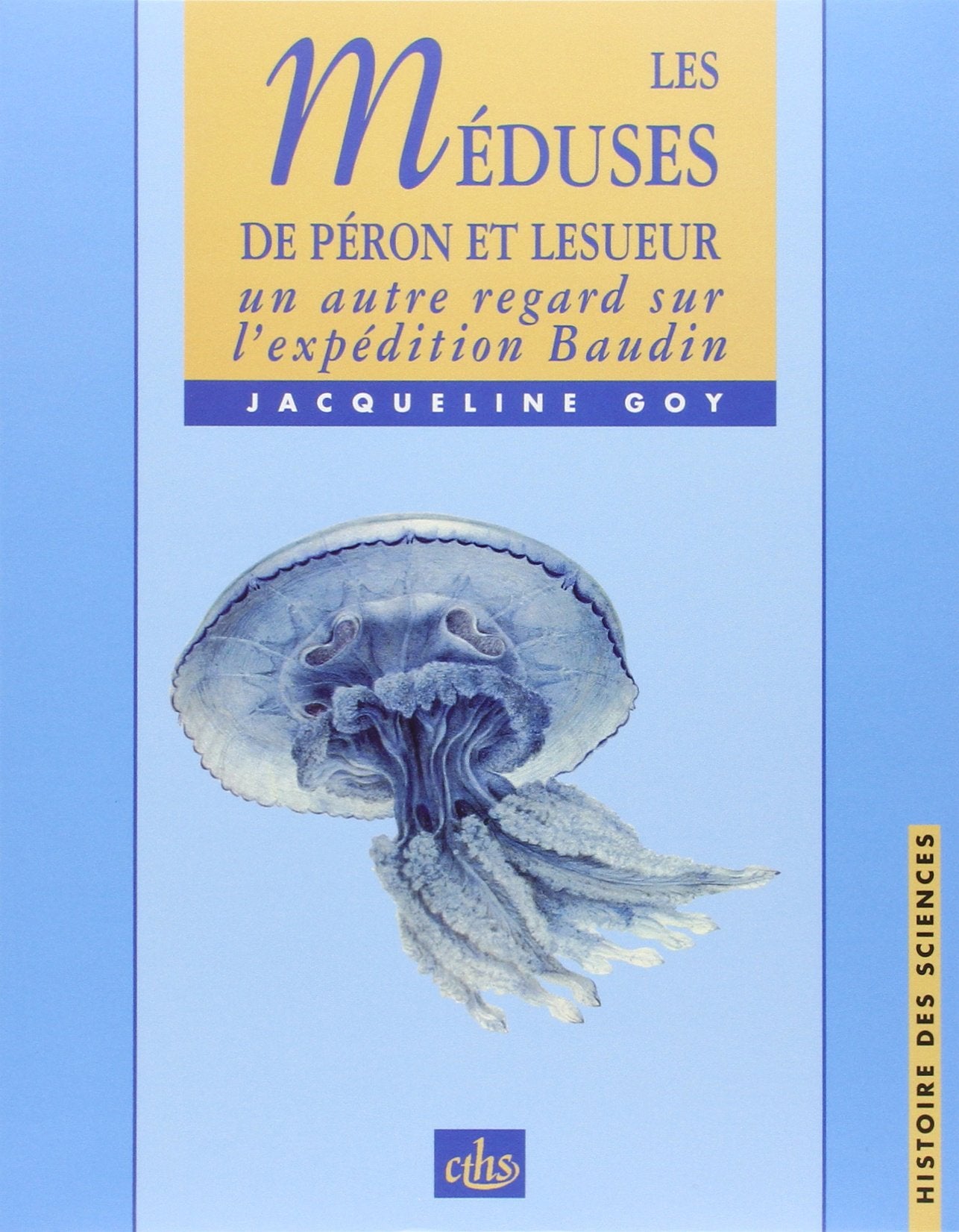 Les méduses de François Péron et de Charles Alexandre Lesueur : un autre regard sur l'expédition Baudin book