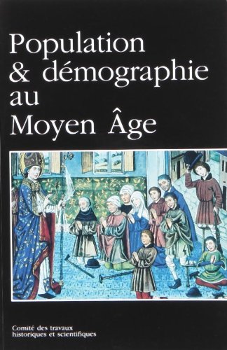 Population et démographie au Moyen Age : actes du 118e congrès national des sociétés savantes, Pau, 25-29 octobre 1993 book