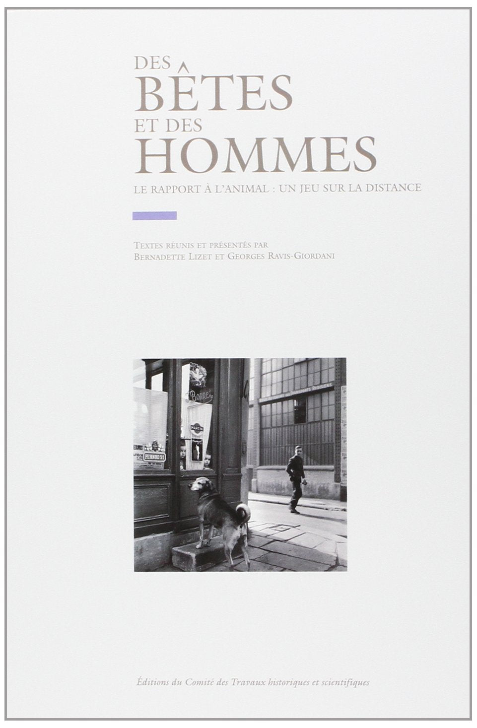 Des bêtes et des hommes. Le rapport à l'animal : un jeu sur la distance. Actes du 118e congrès, Pau, 1993 book