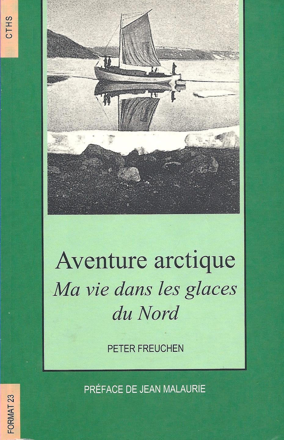 Aventure arctique : ma vie dans les glaces du Nord book