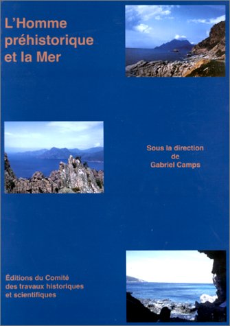 L'homme préhistorique et la mer. Actes du 120e congrès, Aix-en-Provence, 1995 book