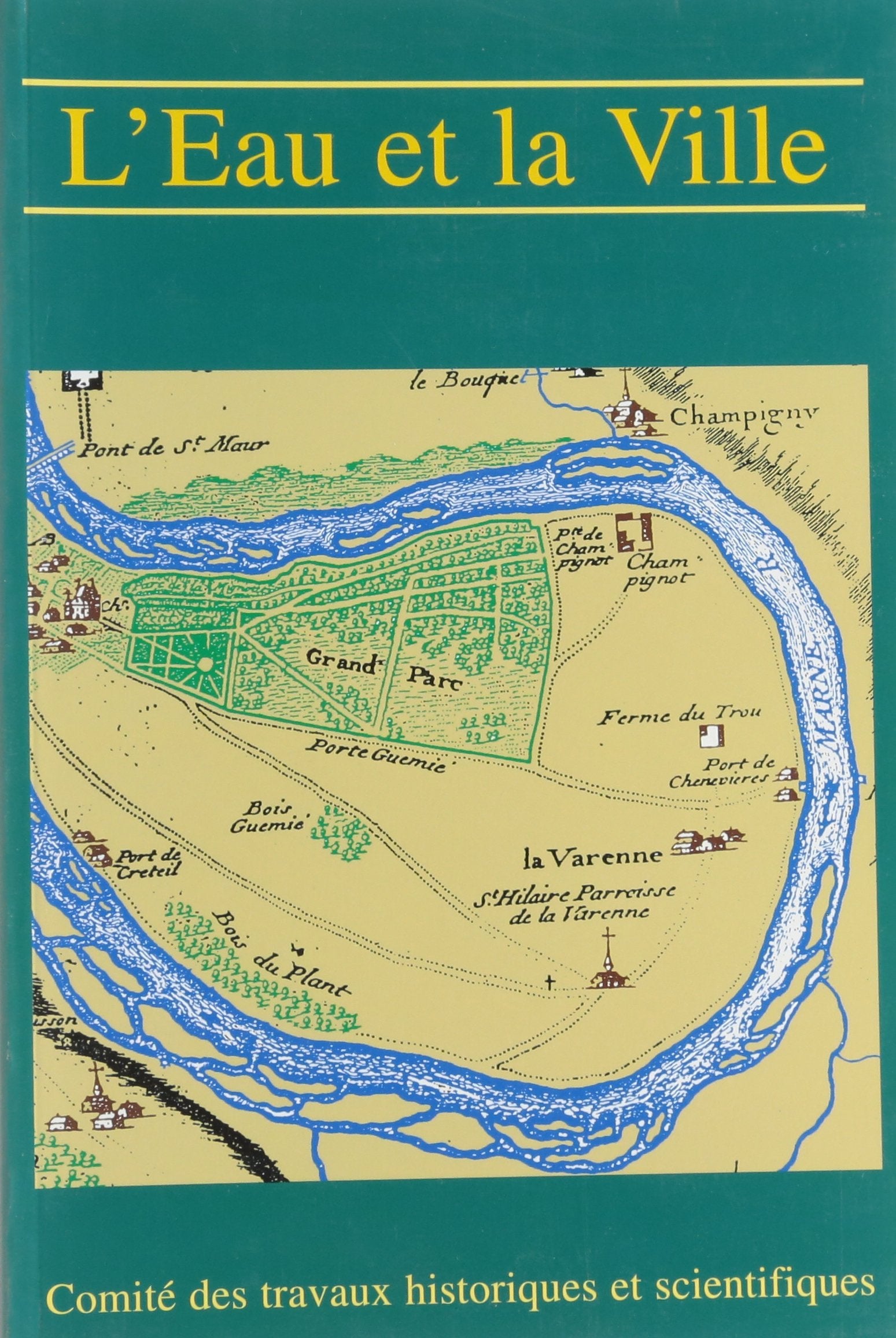 L'eau et la ville : actes du 121e congrès national des sociétés historiques et scientifiques, Nice, 1996 book