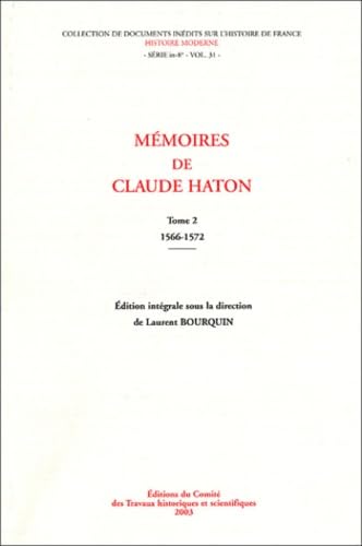 Mémoires de Claude Haton: Tome 2, 1566-1572 book