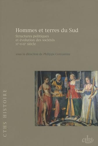 Hommes et terres du sud structures politiques et evolution des sociétés XIIe XVI book