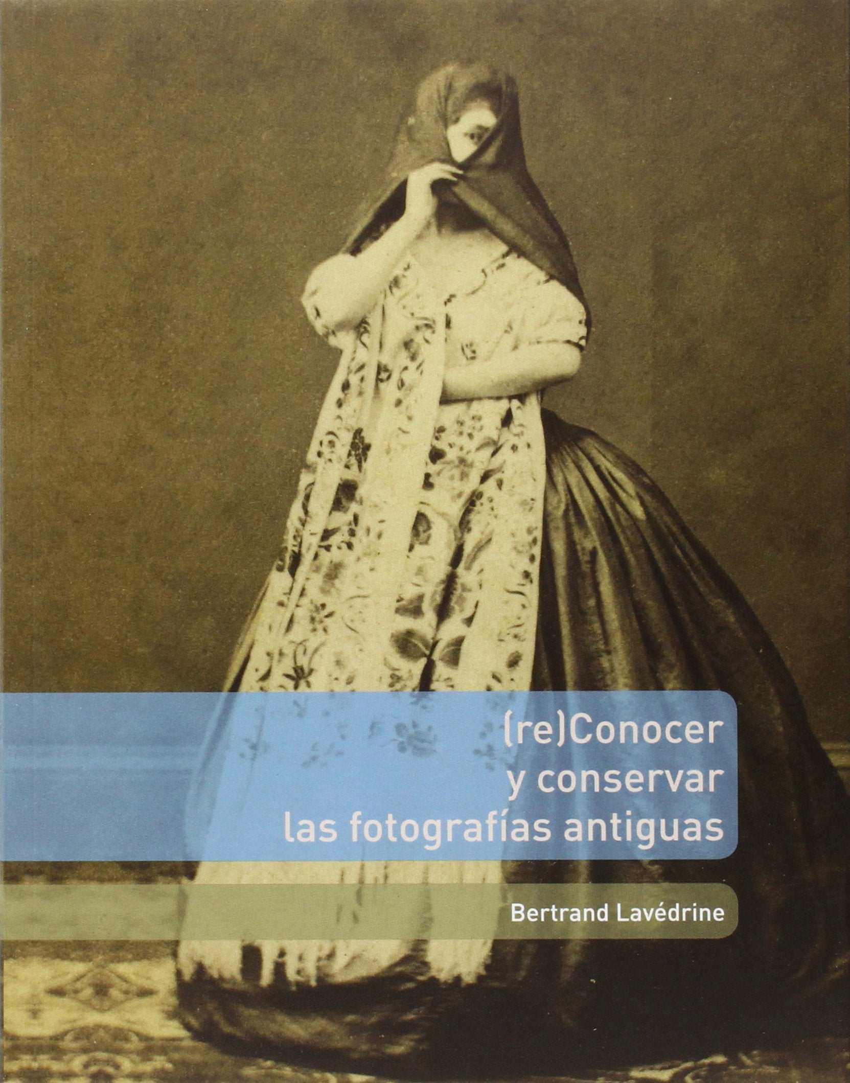 Reconocer y conservar las fotografias antiguas book