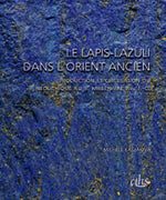 Le lapis-lazuli dans l'Orient ancien : production et circulation du néolithique au IIe millénaire av. J.-C. Politics & History
