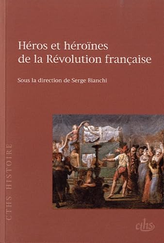 Héros et héroïnes de la révolution française book