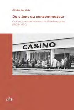 Du client au consommateur : Casino, une chaîne succursaliste française (1898-1960) book
