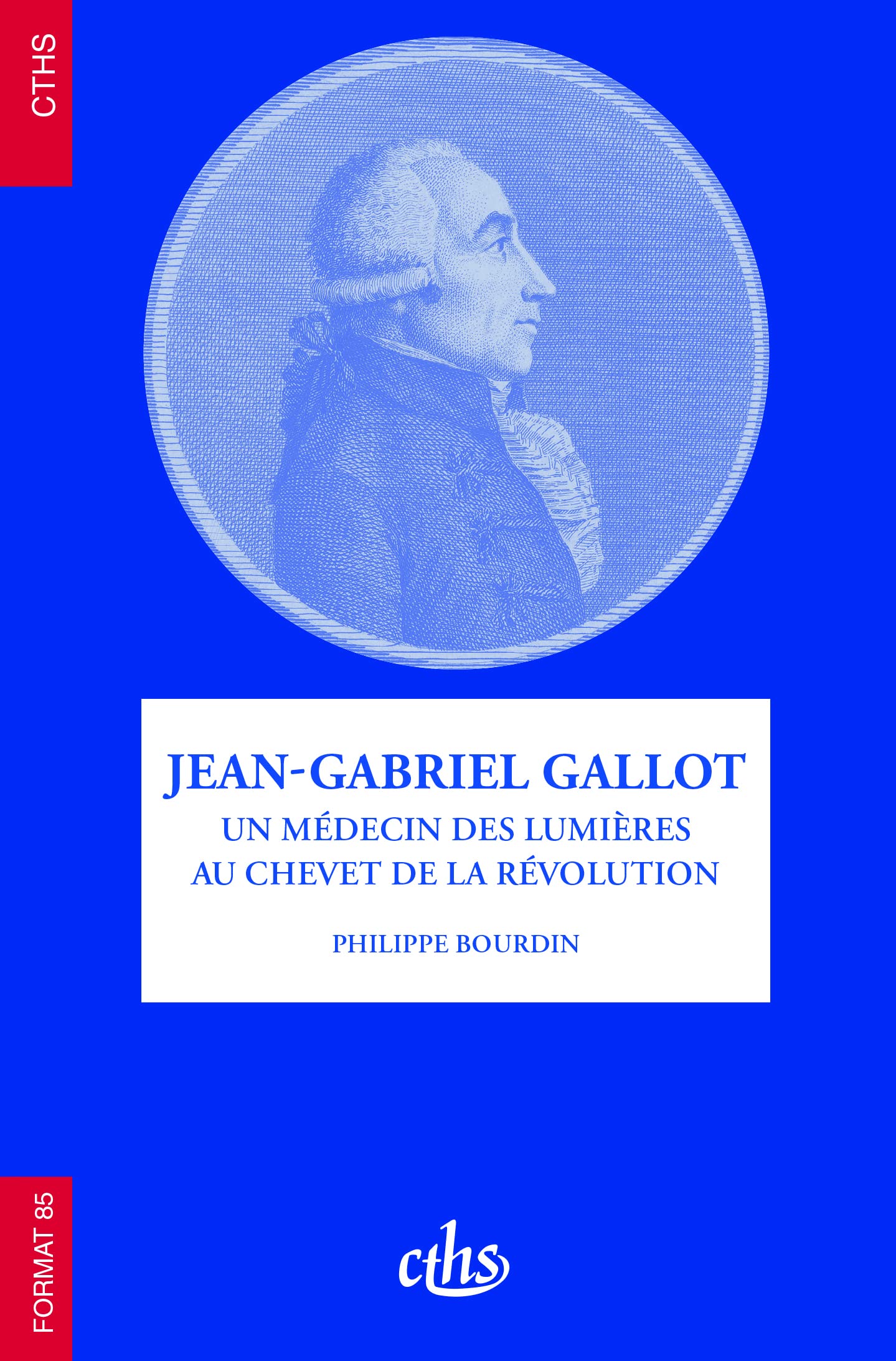 Jean-Gabriel Gallot: Un médecin des Lumières au chevet de la Révolution book