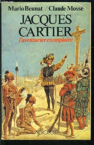 Jacques Cartier, l'aventurier exemplaire Books