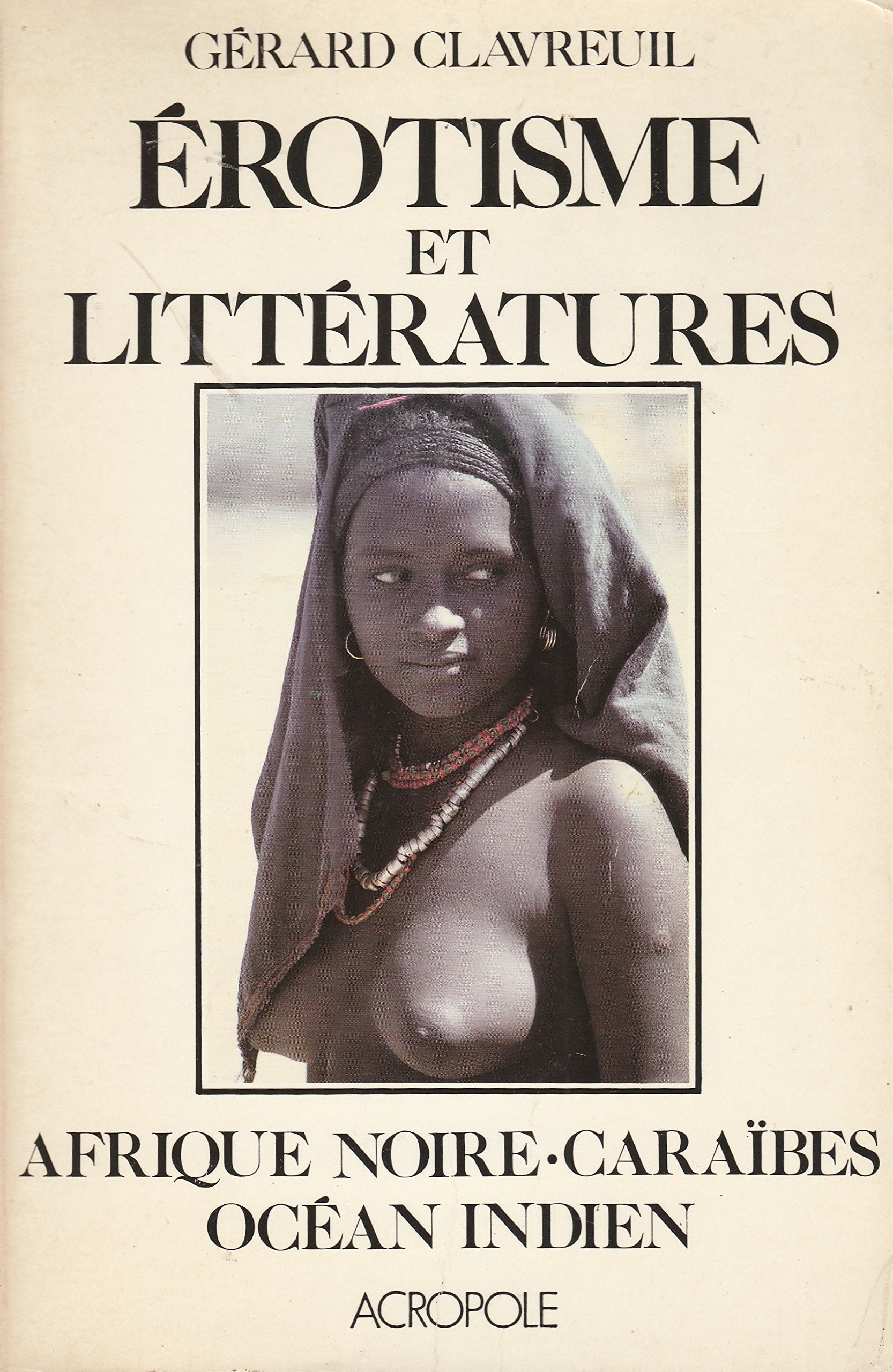 Erotisme et littératures : Afrique noire, Caraïbes, océan Indien Books