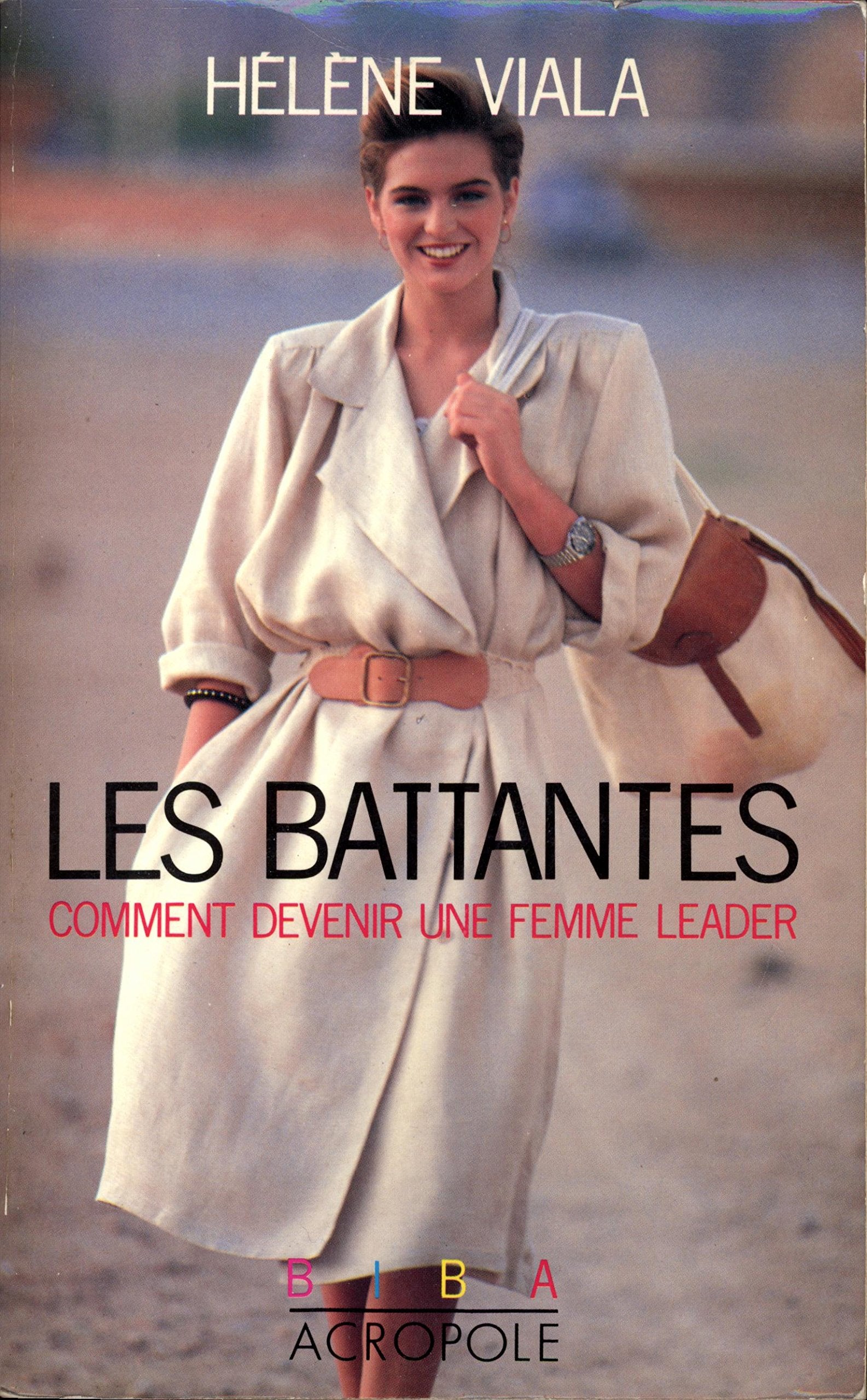 Les Battantes : Comment devenir une femme leader book