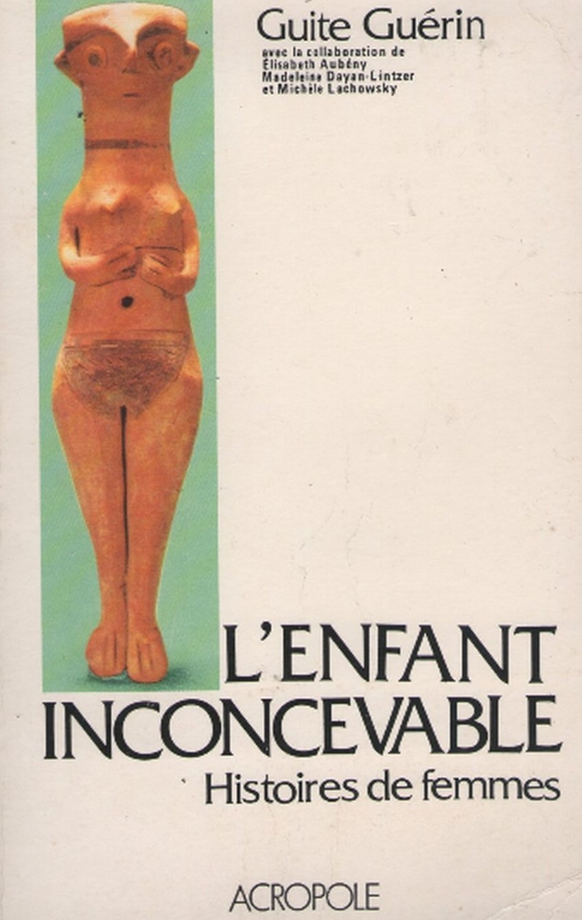 L'enfant inconcevable : histoires de femmes stériles book