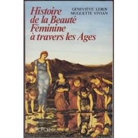 Histoire de la beaute feminine a travers les ages book