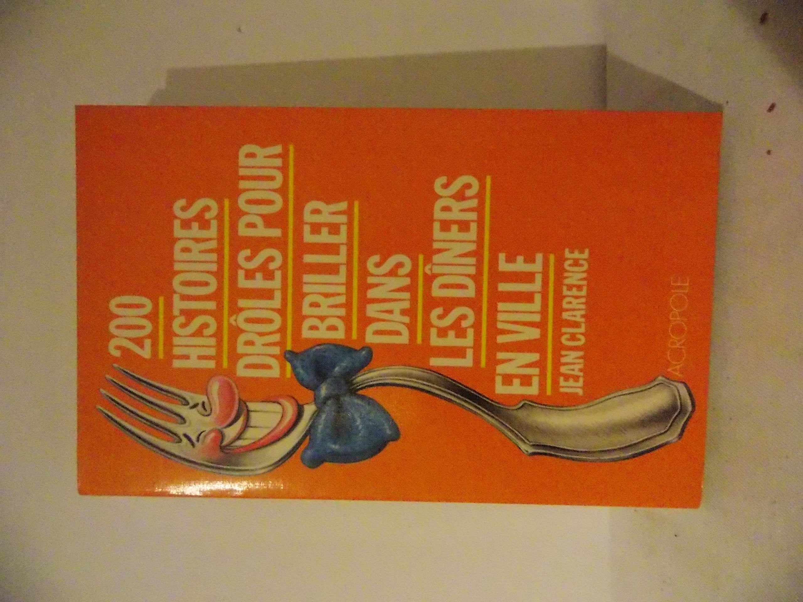 200 histoires droles pour briller dans les diners en ville (Belf.Acropole) Books