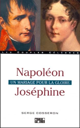 Napoléon Joséphine : un mariage pour la gloire book