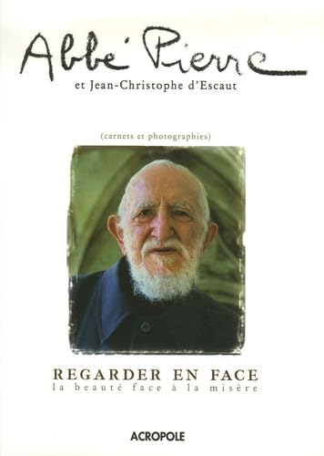 Regarder en face: La beauté face à la misère (carnets et photographies) book