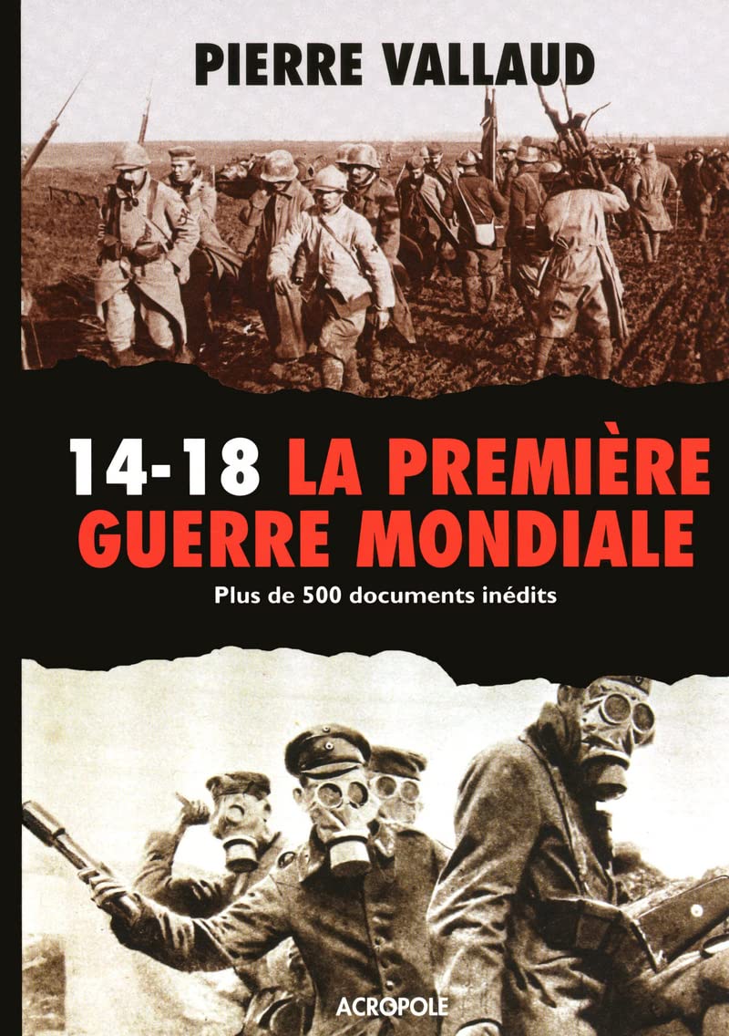 14-18, la Première guerre mondiale : Plus de 500 documents inédits book