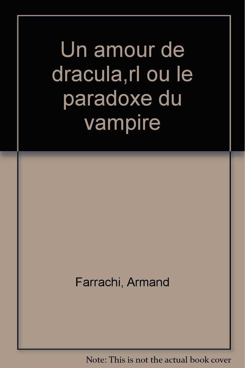 Amour de dracula,rl ou le paradoxe du vampire (Un) book