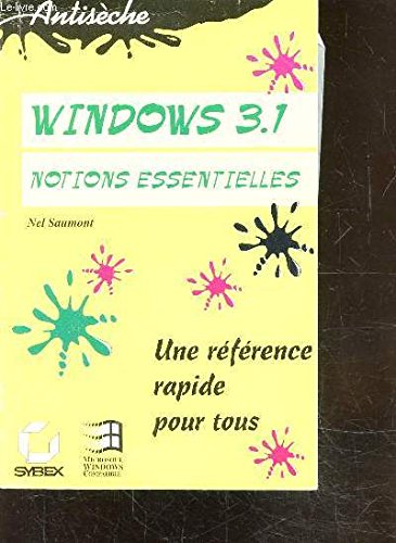 Windows 3.1, antisèche. Vol. 1. Notions essentielles book