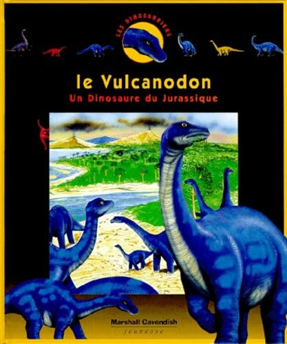 Le Vulcanodon. Un Dinosaure Du Jurassique book