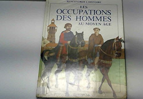 Les occupations des hommes. Au Moyen Age book