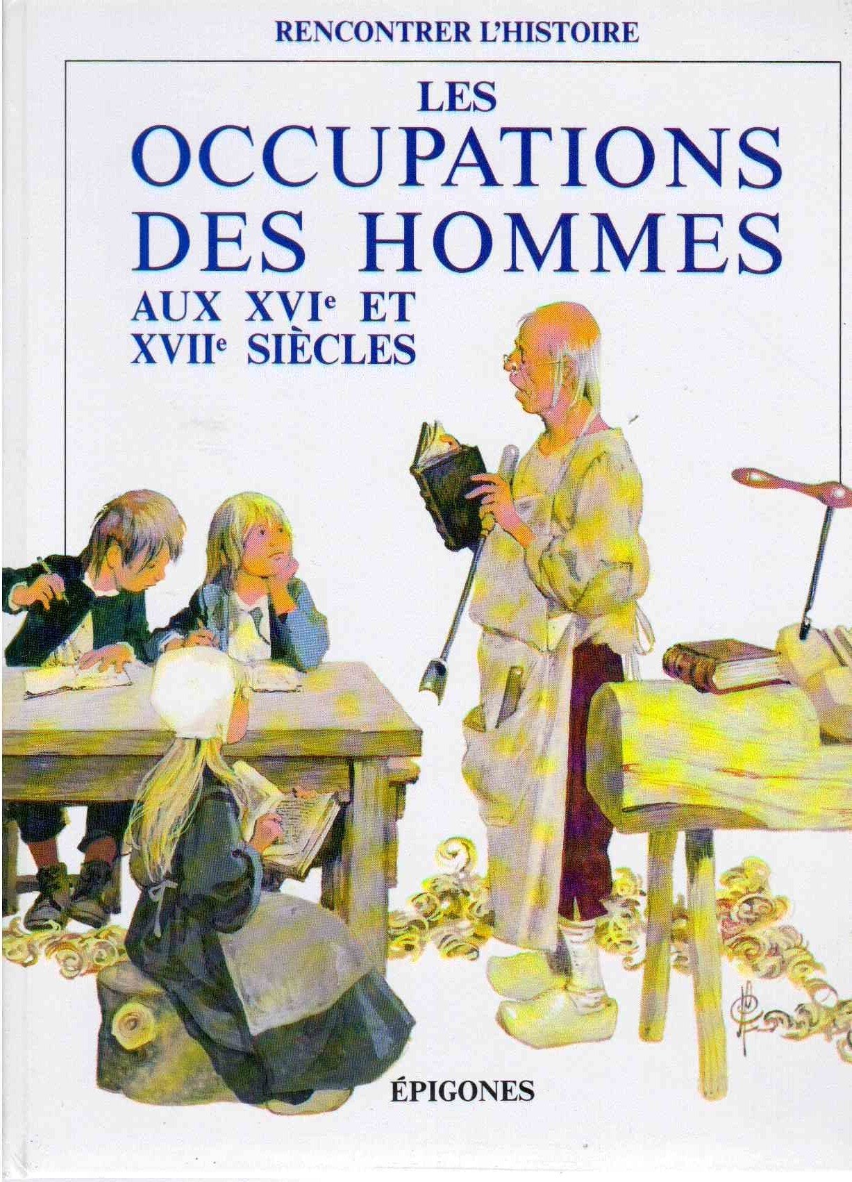 Les occupations des hommes au XVI et XVII s 011894 book