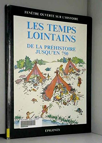 Les Temps lointains : de la préhistoire jusqu'en 750 book