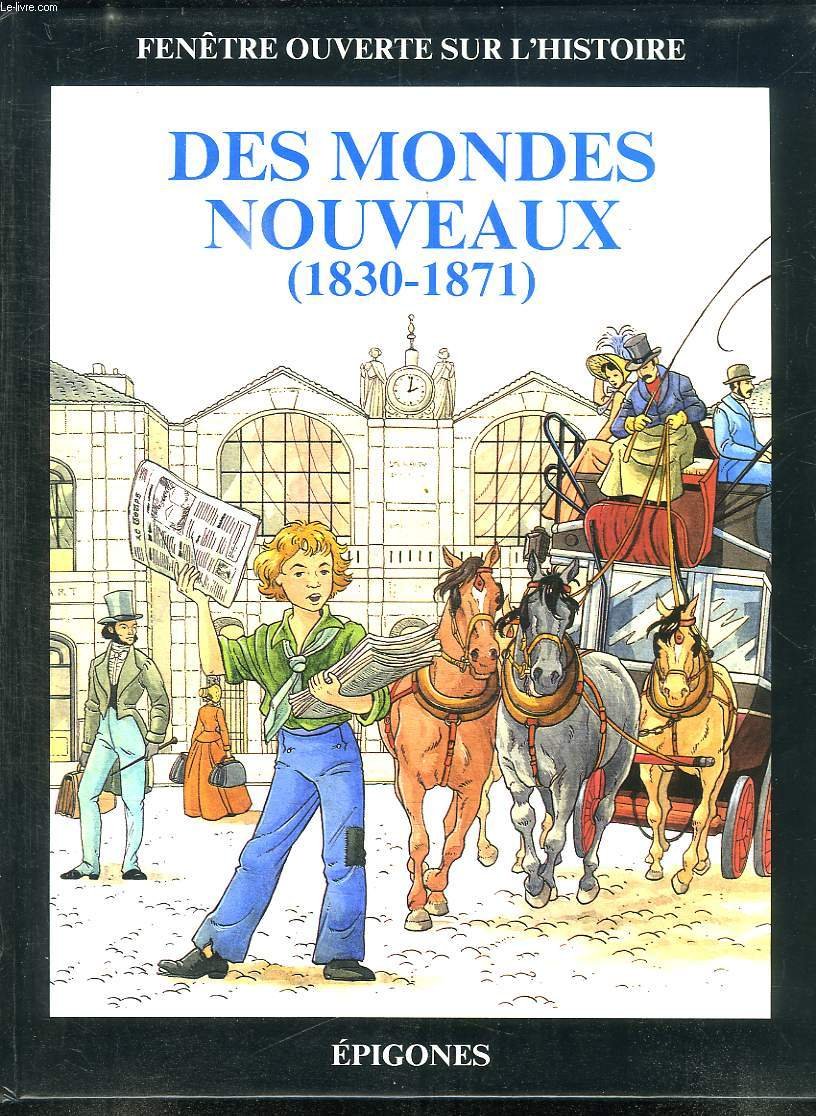 Des mondes nouveaux, 1830-1871 book