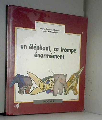 Un éléphant, ça trompe énormément book