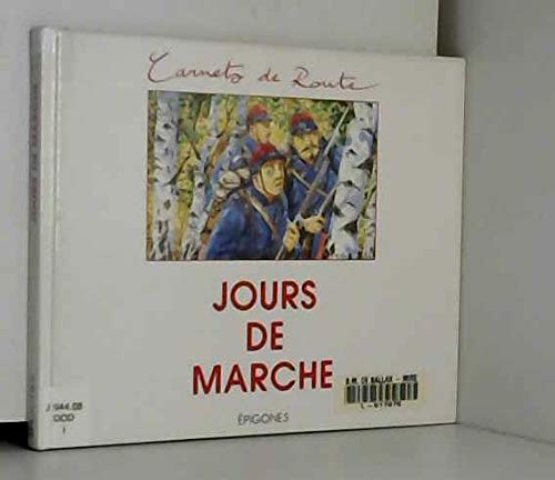 Jours de marche: Journal de guerre d'un soldat de 1870, juillet-octobre 1870 book