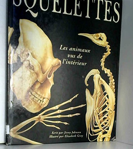 Squelettes: Les animaux vus de l'intérieur Books