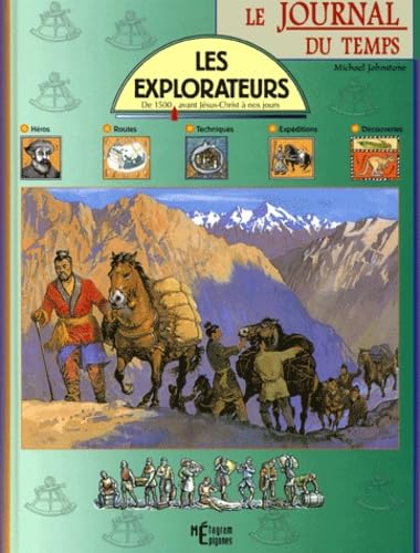 Les Explorateurs. De 1500 Avant Jesus-Christ A Nos Jours Books
