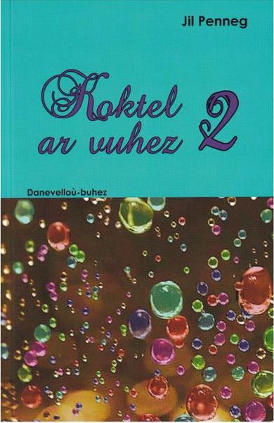 Koktel ar vuhez : danevelloù-buhez. Vol. 2 Essays & Short Stories